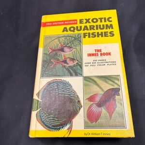 Exotic Aquarium Fishes Dr William T The Innes Book 1966 19th Revised Edition, HC